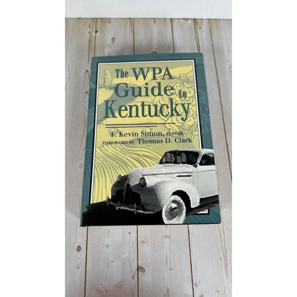 WPA Guide to Kentucky F. Kevin Simon Signed 1996 Edition University Press of KY